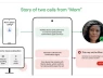 Google ra mắt tính năng phát hiện cuộc gọi giả mạo trong ứng dụng Điện thoại