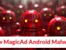Mã độc Android mới lợi dụng lỗ hổng hệ thống để phát quảng cáo trái phép, âm thầm bám trụ trên thiết bị