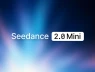 Seedance 2.0 Mini: Tạo video nhanh gấp đôi, giá rẻ bất ngờ