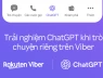 Người dùng Việt Nam đã có thể sử dụng ChatGPT ngay trên ứng dụng Viber