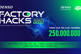 Chính thức khởi động DENSO Factory Hacks 2026: Sân chơi giải bài toán nhà máy thông minh cho giới trẻ Việt