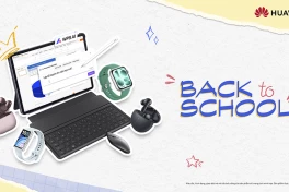 Huawei khởi động “Back To School 2026” tại Việt Nam: tung mưa quà tặng và ưu đãi khủng