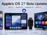 OS 27 beta đặt trí tuệ nhân tạo Siri làm trung tâm của trải nghiệm trên iPhone, iPad, Apple Watch và TV
