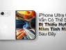 iPhone gập đắt nhất của Apple có thể vẫn thiếu 5 tính năng này