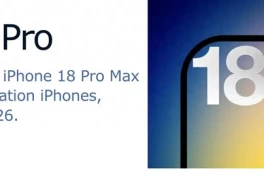 iPhone 18 Pro Max có gì nâng cấp so với iPhone 17 Pro Max