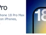 iPhone 18 Pro Max có gì nâng cấp so với iPhone 17 Pro Max