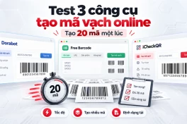 Test 3 công cụ tạo mã vạch online phổ biến với 20 mã một lúc