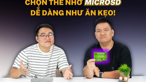 Lựa chọn thẻ nhớ MicroSD chất lượng liệu có khó?