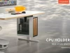 HyperWork ra mắt giá treo CPU CPH01: Đưa case PC khỏi sàn, dành thêm chỗ cho góc làm việc