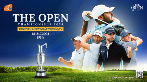 MyTV phát độc quyền giải golf The Open Championship 2024 ở Việt Nam