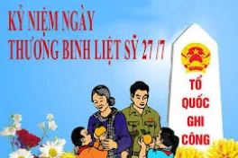 Ý nghĩa nhân văn và giá trị lịch sử của ngày 27/7, ngày thương binh liệt sỹ