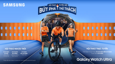 Samsung mở Hội thao xuyên Việt “Bứt Phá Thử Thách”: Khơi dậy đam mê thể thao cùng Galaxy AI, cơ hội trúng Galaxy Watch Ultra