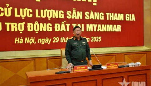 Bộ Quốc phòng tổ chức lực lượng, phương tiện sang hỗ trợ Myanmar khắc phục hậu quả động đất