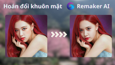 Cách hoán đổi khuôn mặt trong ảnh bằng AI siêu nhanh