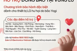 LG Việt Nam kiểm tra miễn phí sản phẩm gia dụng ở 19 tỉnh ảnh hưởng bão lũ