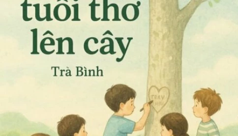 Viết tuổi thơ lên cây - Thơ của Trà Bình