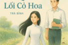 Về qua lối cỏ hoa - Tác phẩm hay của Trà Bình