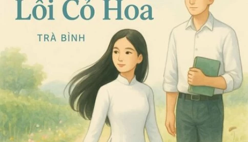 Về qua lối cỏ hoa - Tác phẩm hay của Trà Bình