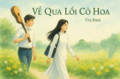 Bài thơ: Về qua lối cỏ hoa