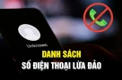 10 đầu số điện thoại Lừa Đảo tuyệt đối không nghe, không gọi video, không kết bạn Zalo