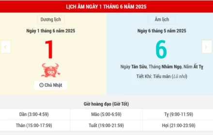 Ngày 1/6/2025 là ngày xấu hay tốt? Lịch vạn niên ngày 1/6/2025 ngày Kim Đường Hoàng Đạo làm gì thì tốt, kiêng gì?
