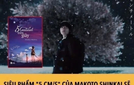 Siêu phẩm "5 cm/s" của Makoto Shinkai sẽ chuyển thể thành phim điện ảnh bản Live-action