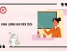 Lương giáo viên 2025 có tăng không? Bảng lương giáo viên 2025 theo quy định mới có mức thấp nhất, cao nhất là bao nhiêu?