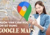 Google Maps và những câu chuyện muôn vàn cảm xúc khi quay về quá khứ
