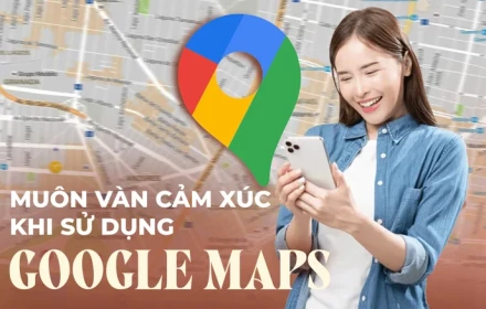 Google Maps và những câu chuyện muôn vàn cảm xúc khi quay về quá khứ