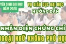 Vụ Giáo dục đại học hướng dẫn nhận diện chứng chỉ ngoại ngữ không phù hợp