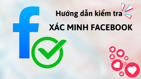 Cách kiểm tra xem Facebook của bạn đã xác thực hay chưa
