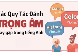 7 quy tắc giúp bạn đánh trọng âm "Không trượt phát nào"