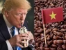 Tổng thống Donald Trump: Cafe Việt Nam sẽ hưởng thuế suất 0% khi nhập khẩu vào Mỹ