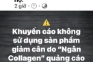 ⚠️Khuyến cáo không sử dụng sản phẩm giảm cân do “Ngân Collagen” quảng cáo!