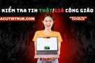 ACUTISTRUE.COM – Công cụ kiểm chứng thông tin Công giáo.