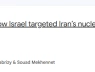Chi tiết về vụ Israel ám sát các chuyên gia hạt nhân Iran bị phơi bày