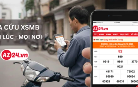 Khám phá AZ24.VN - Nền tảng tra cứu XSMB nhanh mỗi ngày