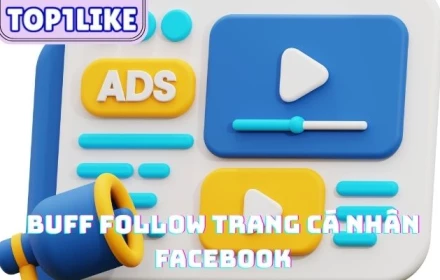 Dịch vụ tăng follow/sub Facebook uy tín - Giải pháp nâng cao độ nhận diện trên mạng xã hội