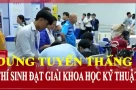 Vì sao nhiều trường đại học dừng tuyển thẳng học sinh đạt giải khoa học kỹ thuật?