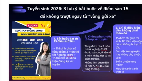 Tuyển sinh 2026: 3 lưu ý bắt buộc về điểm sàn 15 để không trượt ngay "từ vòng gửi xe"