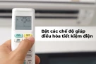 Hóa đơn tiền điện tăng vọt mùa nóng? Nhiều người chưa biết 5 chế độ này trên điều hòa