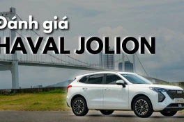 Đánh giá chi tiết Haval Jolion, đối thủ xứng tầm trong phân khúc SUV cỡ B+