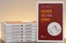 Thu hồi sách 'Chuyện với Thanh', xử lý và làm rõ trách nhiệm của các tổ chức, cá nhân có liên quan