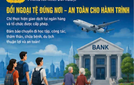 Cảnh báo: Thủ đoạn lừa đảo đổi ngoại tệ khi ra nước ngoài học tập, công tác, thăm thân, chữa bệnh, du lịch...