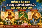 3 con giáp có vận may nhà đất trong tháng 6 âm, dễ gặp cơ hội đầu tư tốt