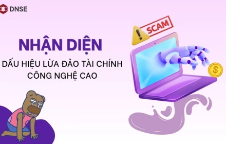 7 dấu hiệu nhận biết một sàn đầu tư tài chính có nguy cơ lừa đảo