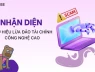 7 dấu hiệu nhận biết một sàn đầu tư tài chính có nguy cơ lừa đảo
