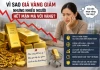 VÌ SAO GIÁ VÀNG GIẢM NHƯNG NHIỀU NGƯỜI LẠI “HẾT MẶN MÀ” VỚI VÀNG?