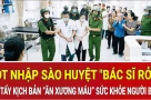 Đột nhập sào huyệt "bác sĩ rởm": Lật tẩy kịch bản “ăn xương máu” sức khỏe người bệnh