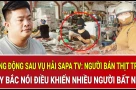Rúng động sau vụ Hải Sapa TV: Người bán thịt trâu Tây Bắc nói điều khiến nhiều người bất ngờ